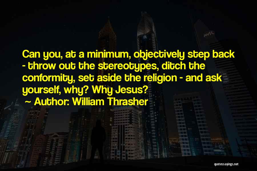 William Thrasher Quotes 2026337