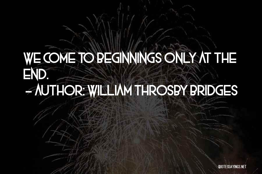William Throsby Bridges Quotes 1212607