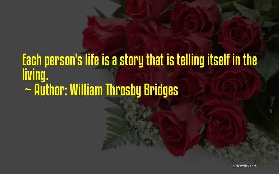 William Throsby Bridges Quotes 202768