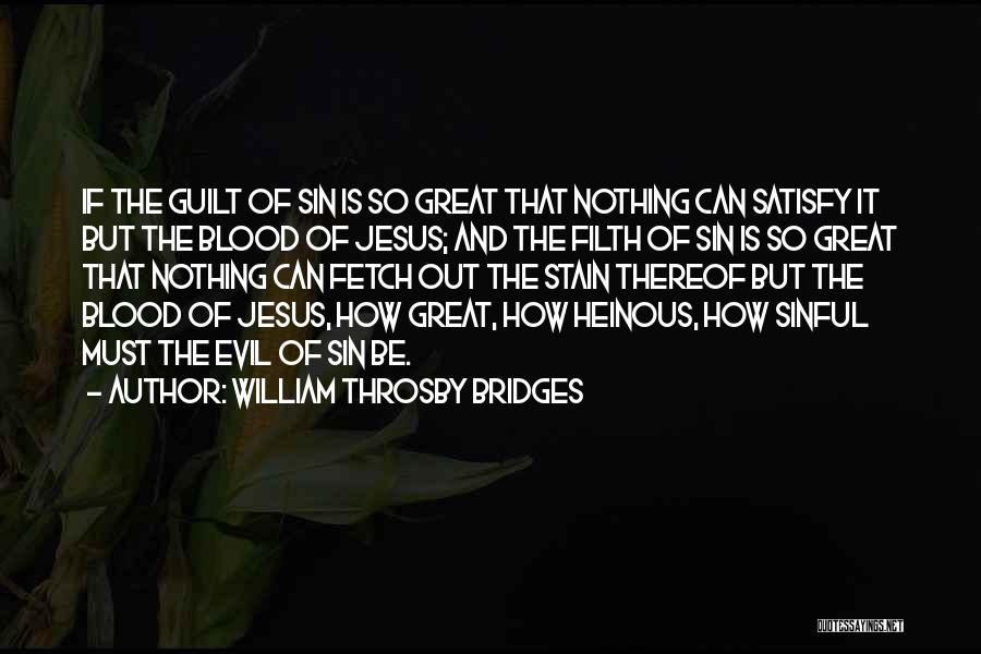 William Throsby Bridges Quotes 442923