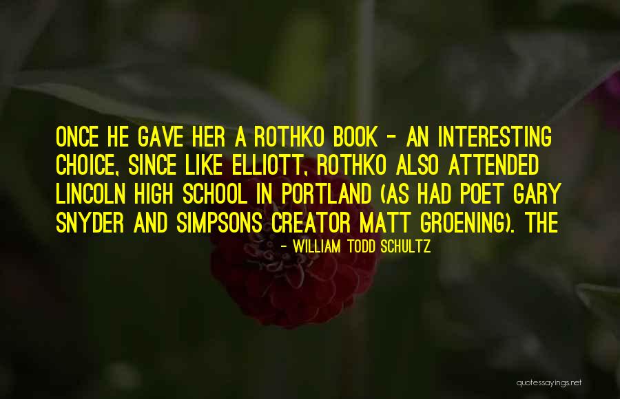 William Todd Schultz Quotes 584033