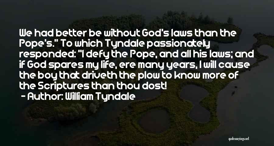 William Tyndale Quotes 489022