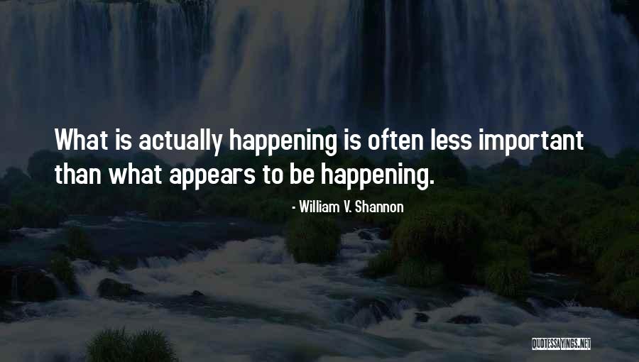 William V. Shannon Quotes 700457 William V. Shannon Quotes 700457