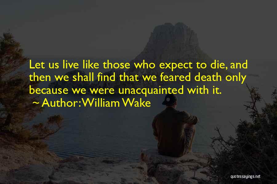 William Wake Quotes 1760824