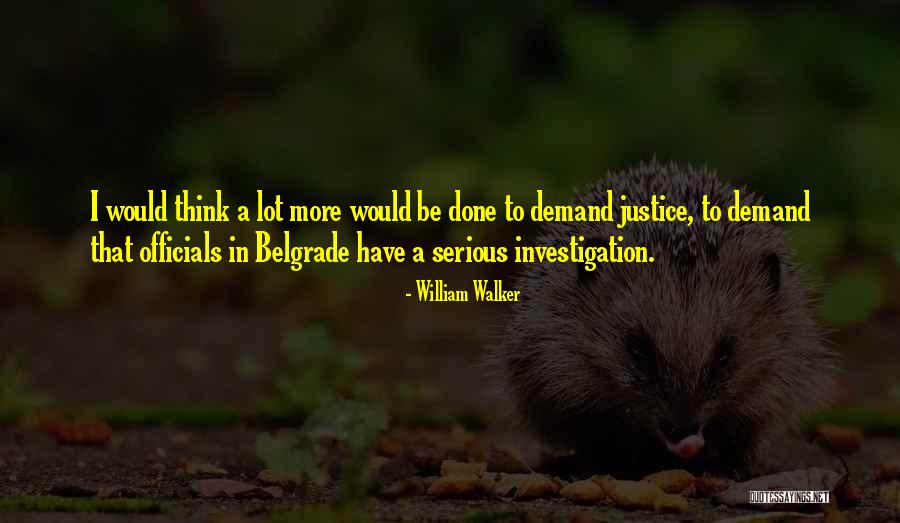 William Walker Quotes 1110681 William Walker Quotes 1110681
