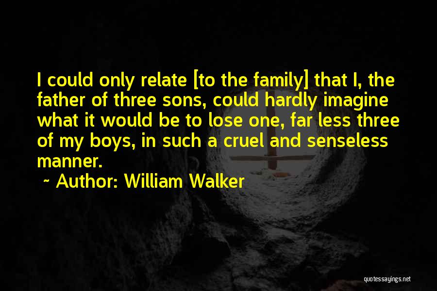William Walker Quotes 329057