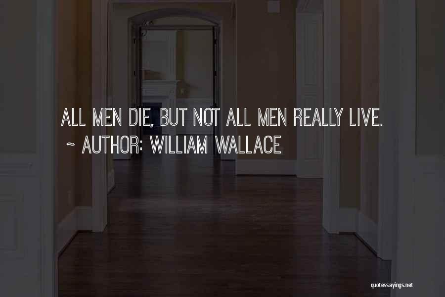 William Wallace Quotes 1701320