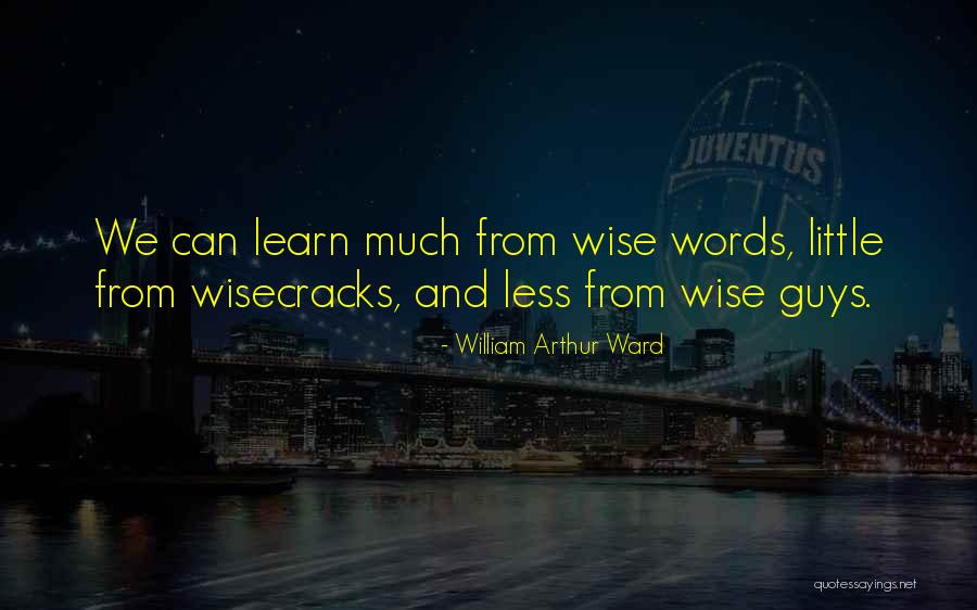 William Ward Quotes By William Arthur Ward William Ward Quotes By William Arthur Ward