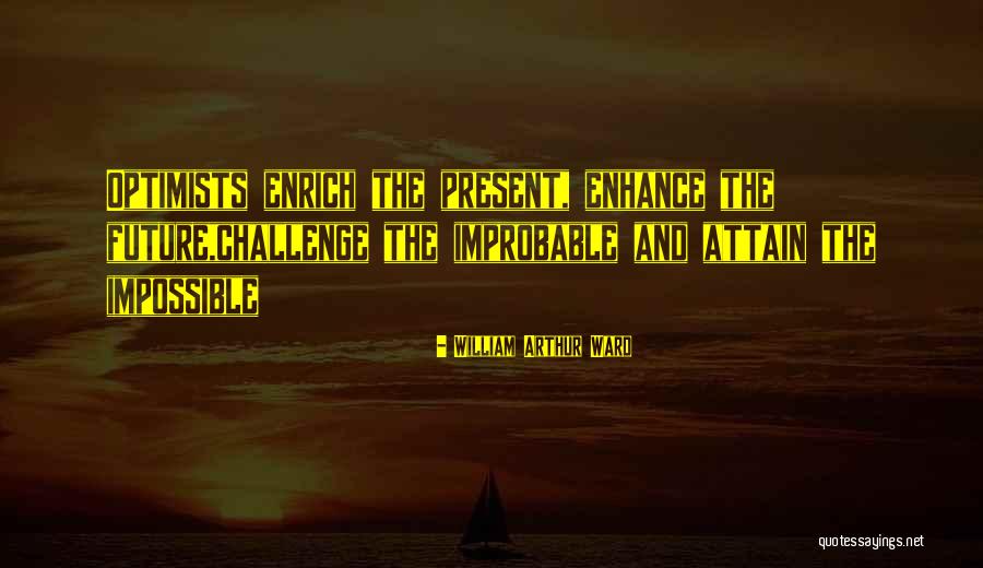 William Ward Quotes By William Arthur Ward William Ward Quotes By William Arthur Ward