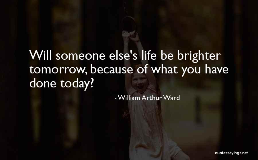 William Ward Quotes By William Arthur Ward William Ward Quotes By William Arthur Ward
