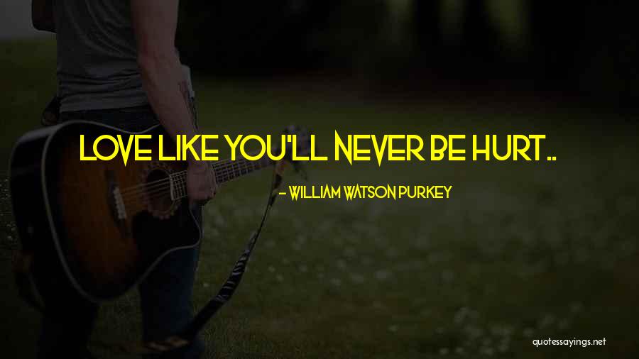 William Watson Purkey Quotes 869577 William Watson Purkey Quotes 869577