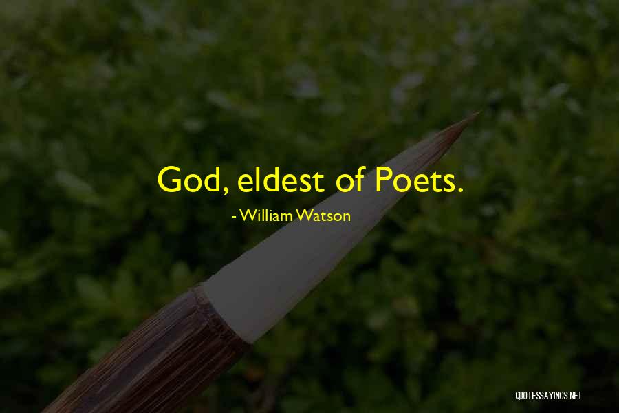 William Watson Quotes 1577988 William Watson Quotes 1577988