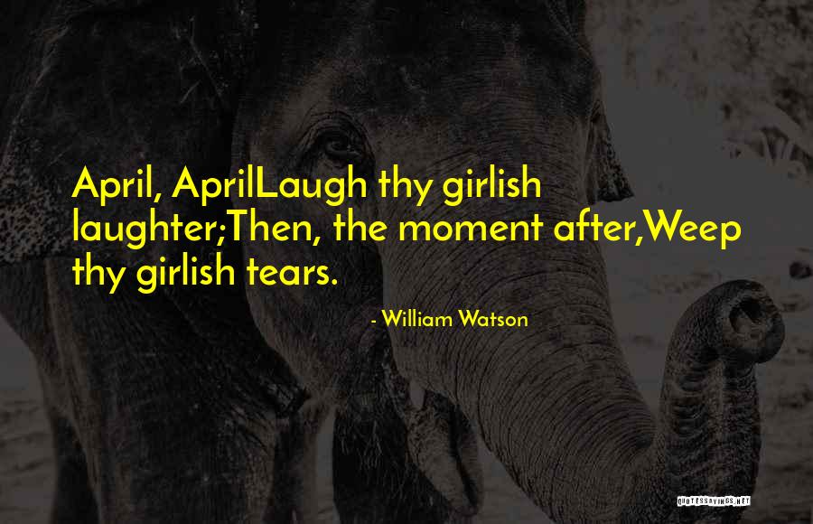 William Watson Quotes 1848944