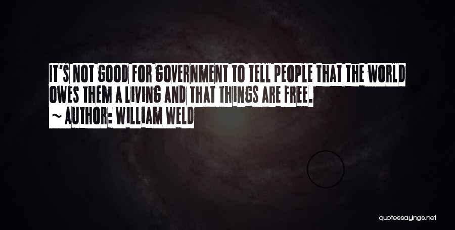 William Weld Quotes 1539493