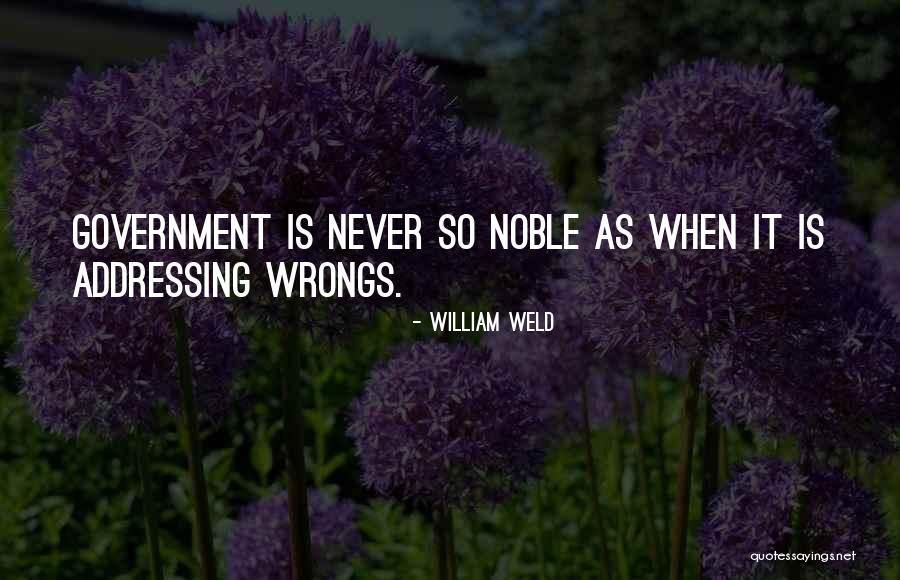 William Weld Quotes 537285 William Weld Quotes 537285