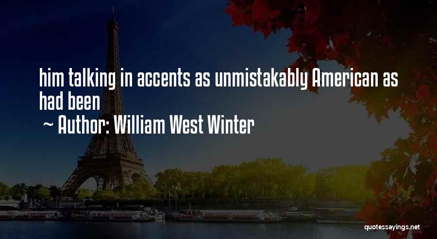 William West Winter Quotes 981588