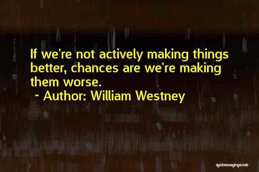 William Westney Quotes 557591