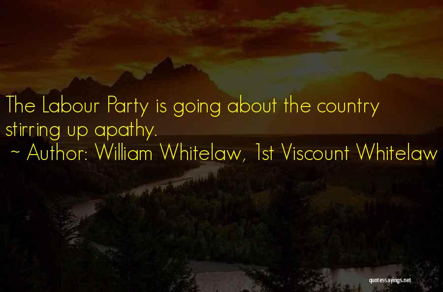 William Whitelaw, 1st Viscount Whitelaw Quotes 789641