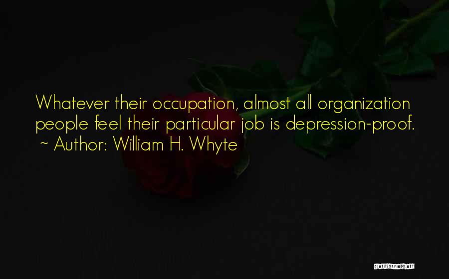 William Whyte Quotes By William H. Whyte