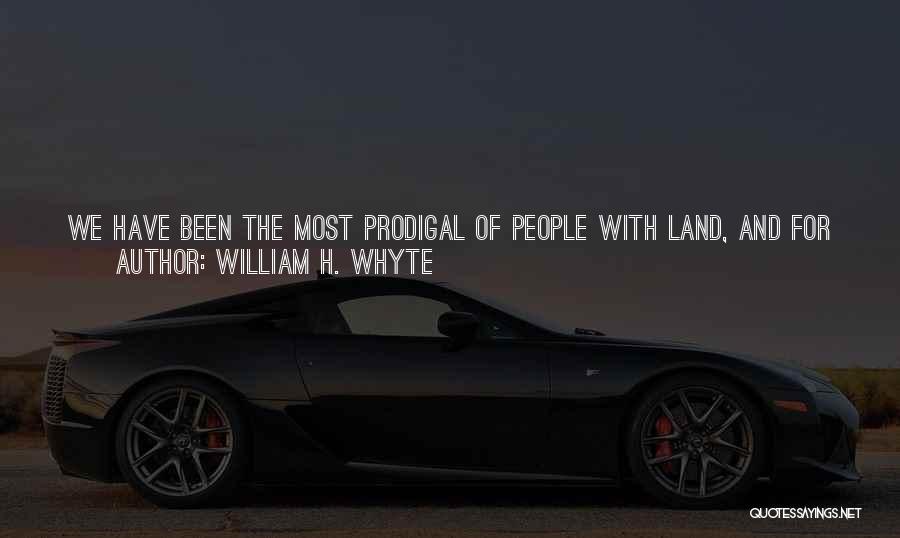 William Whyte Quotes By William H. Whyte