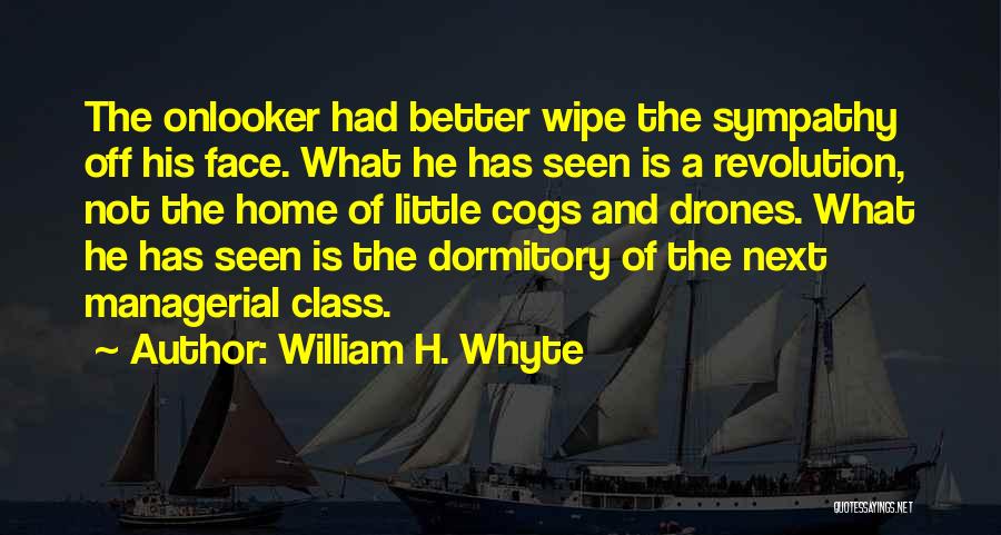 William Whyte Quotes By William H. Whyte