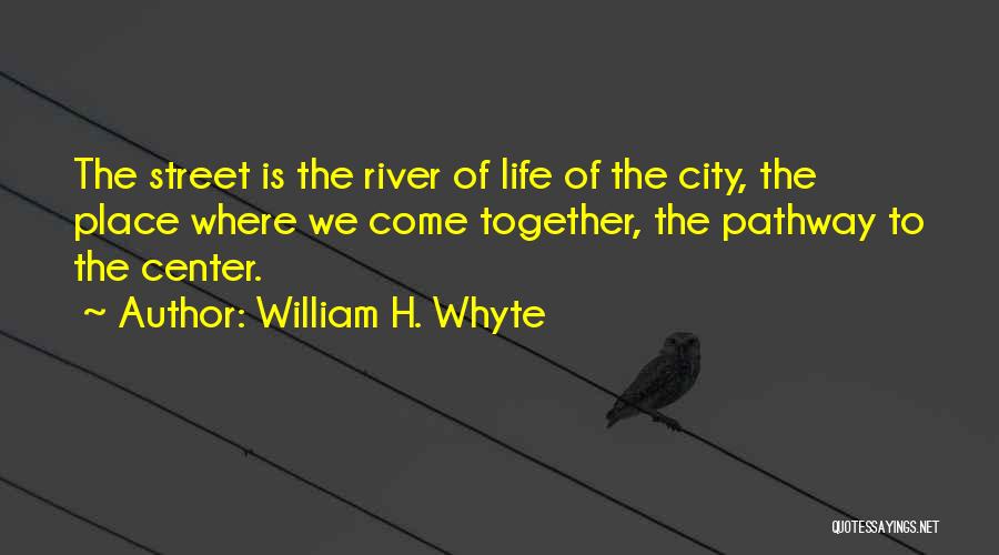 William Whyte Quotes By William H. Whyte