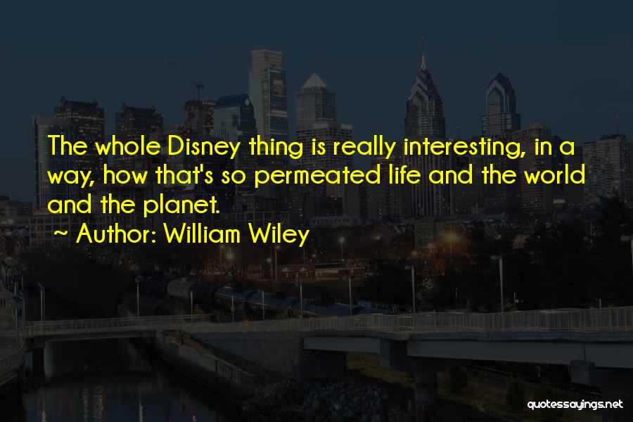 William Wiley Quotes 1772246