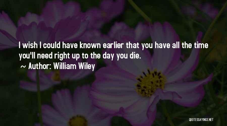 William Wiley Quotes 255649