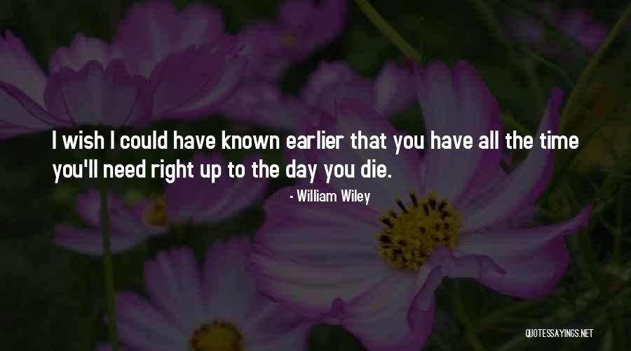 William Wiley Quotes 255649 William Wiley Quotes 255649