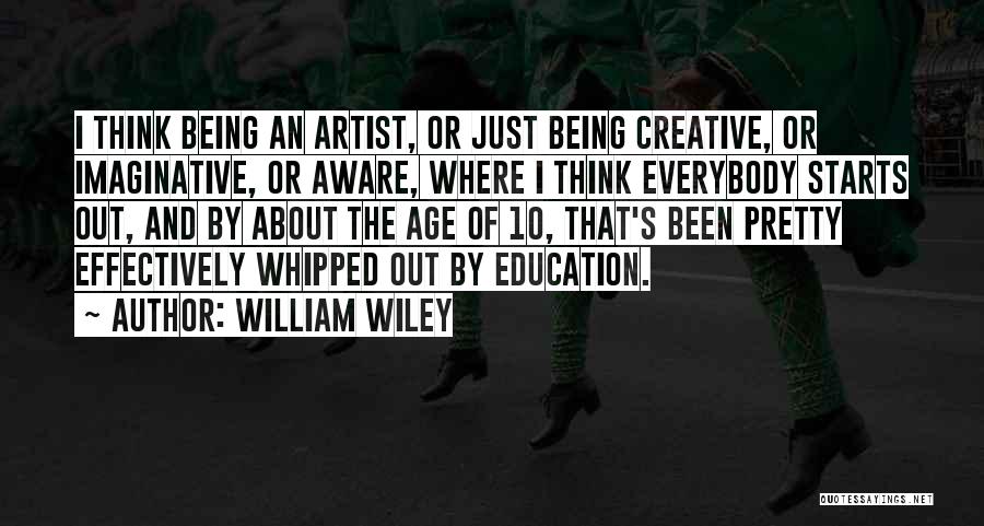William Wiley Quotes 671285