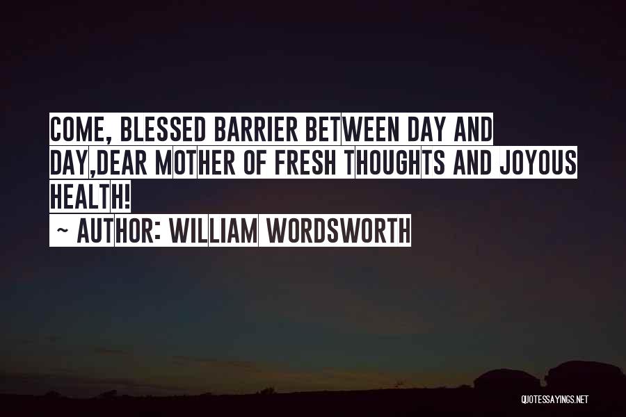 William Wordsworth Quotes 1138426