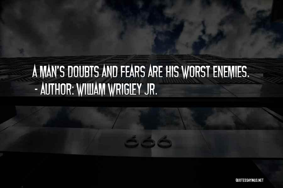 William Wrigley Jr. Quotes 1398311
