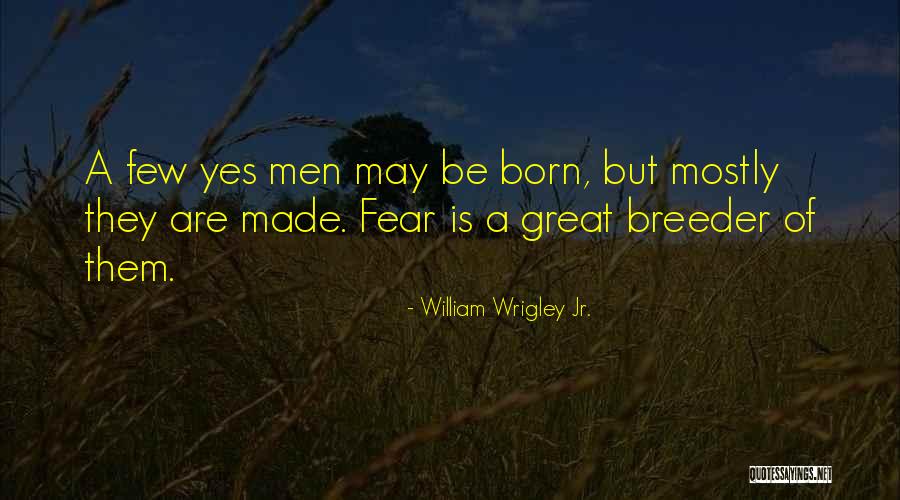 William Wrigley Jr. Quotes 606408 William Wrigley Jr. Quotes 606408