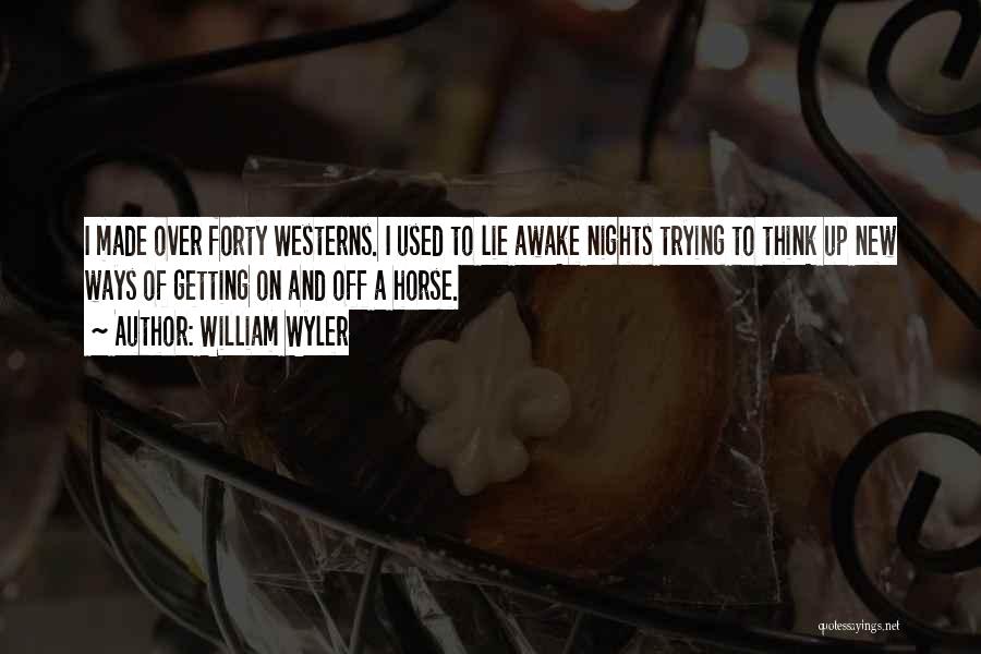 William Wyler Quotes 2023201