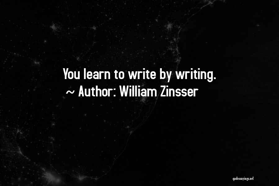 William Zinsser Writing Quotes By William Zinsser