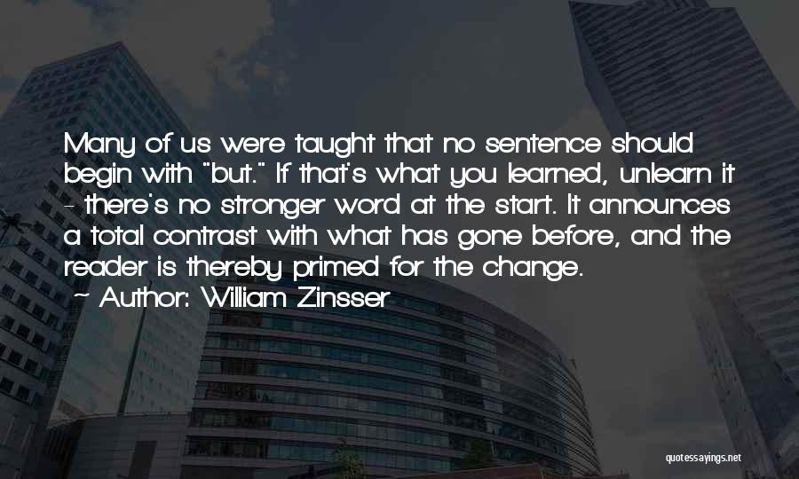 William Zinsser Writing Quotes By William Zinsser