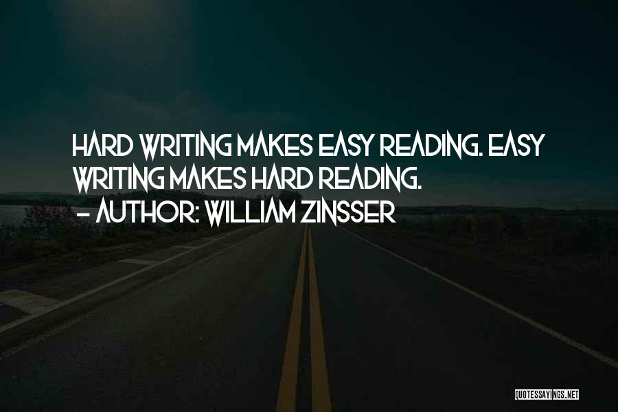 William Zinsser Writing Quotes By William Zinsser