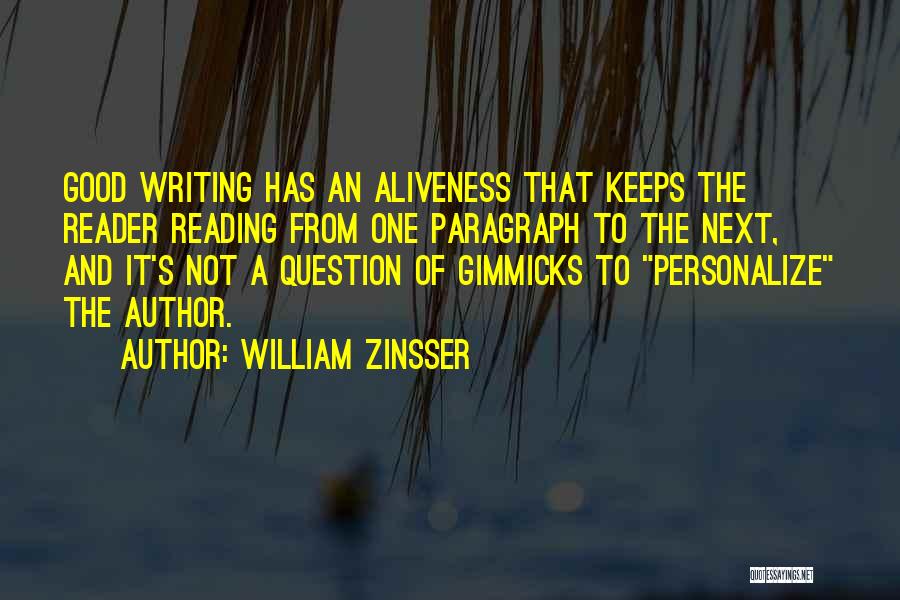 William Zinsser Writing Quotes By William Zinsser