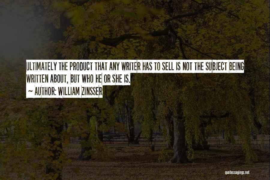 William Zinsser Writing Quotes By William Zinsser