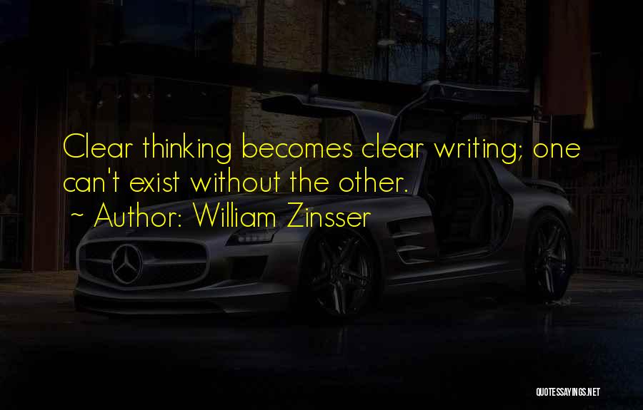 William Zinsser Writing Quotes By William Zinsser