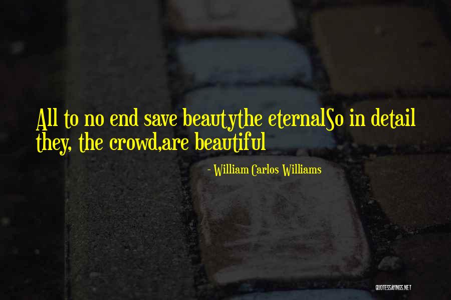 Williams Carlos Williams Quotes By William Carlos Williams Williams Carlos Williams Quotes By William Carlos Williams