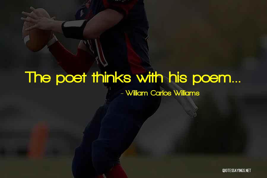 Williams Carlos Williams Quotes By William Carlos Williams Williams Carlos Williams Quotes By William Carlos Williams