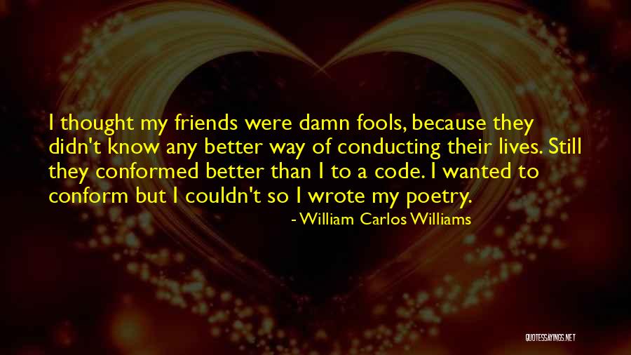 Williams Carlos Williams Quotes By William Carlos Williams Williams Carlos Williams Quotes By William Carlos Williams
