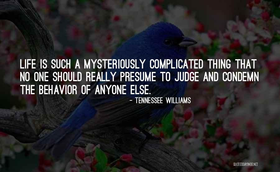 Williams Tennessee Quotes By Tennessee Williams