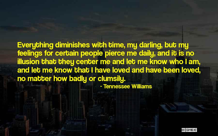 Williams Tennessee Quotes By Tennessee Williams