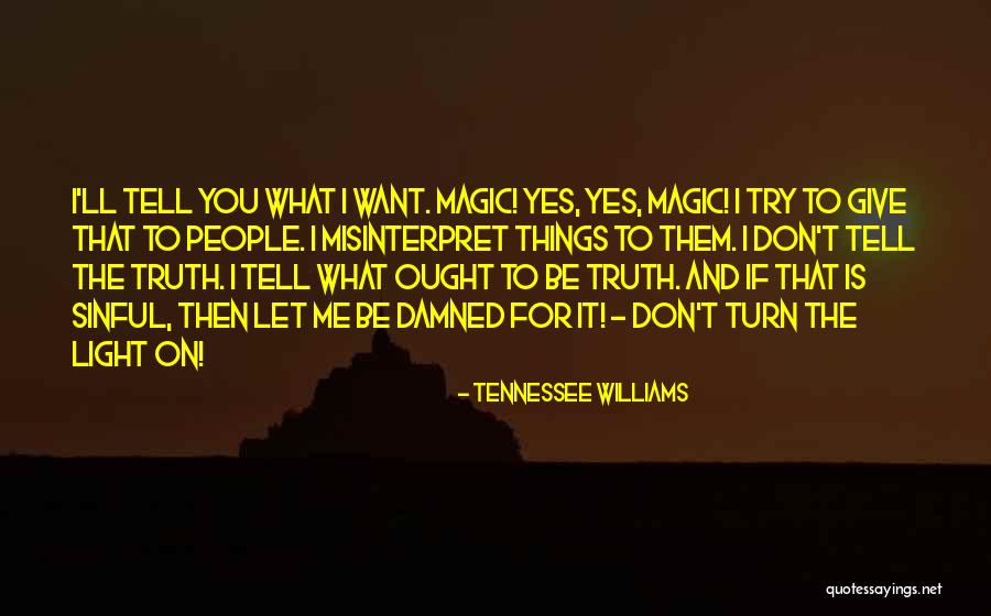 Williams Tennessee Quotes By Tennessee Williams