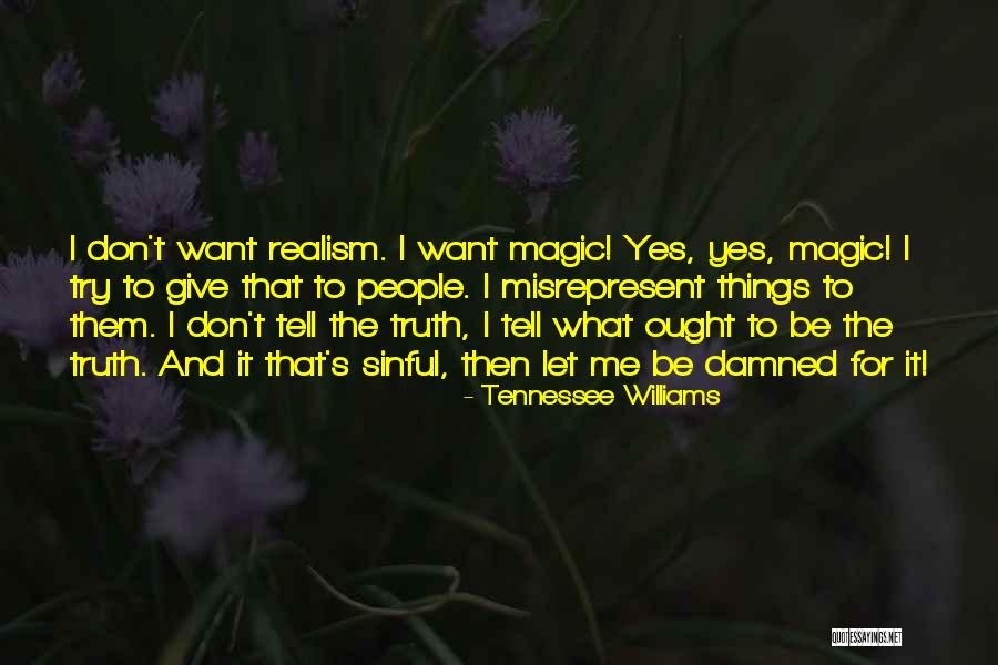 Williams Tennessee Quotes By Tennessee Williams