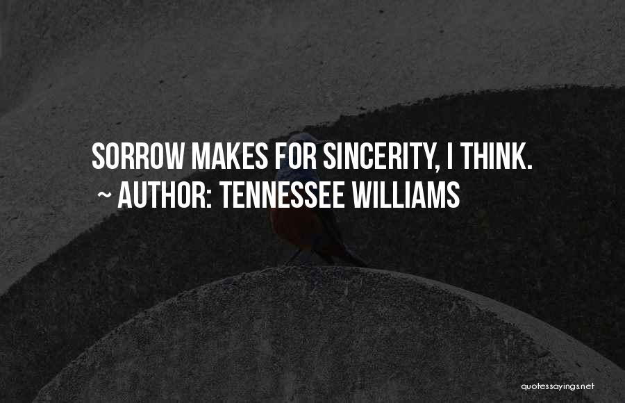 Williams Tennessee Quotes By Tennessee Williams