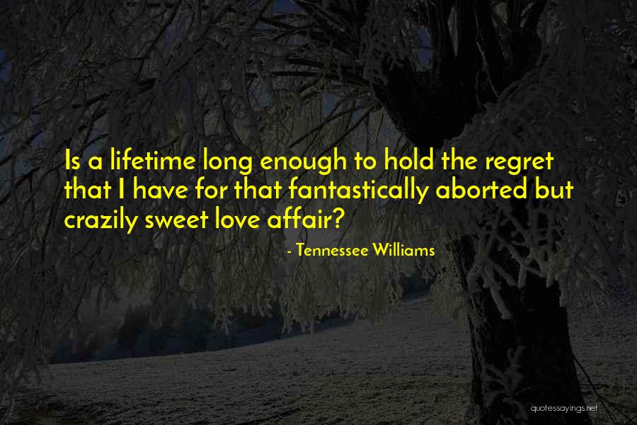 Williams Tennessee Quotes By Tennessee Williams