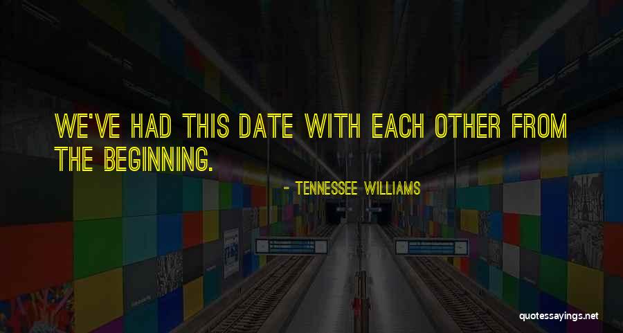 Williams Tennessee Quotes By Tennessee Williams